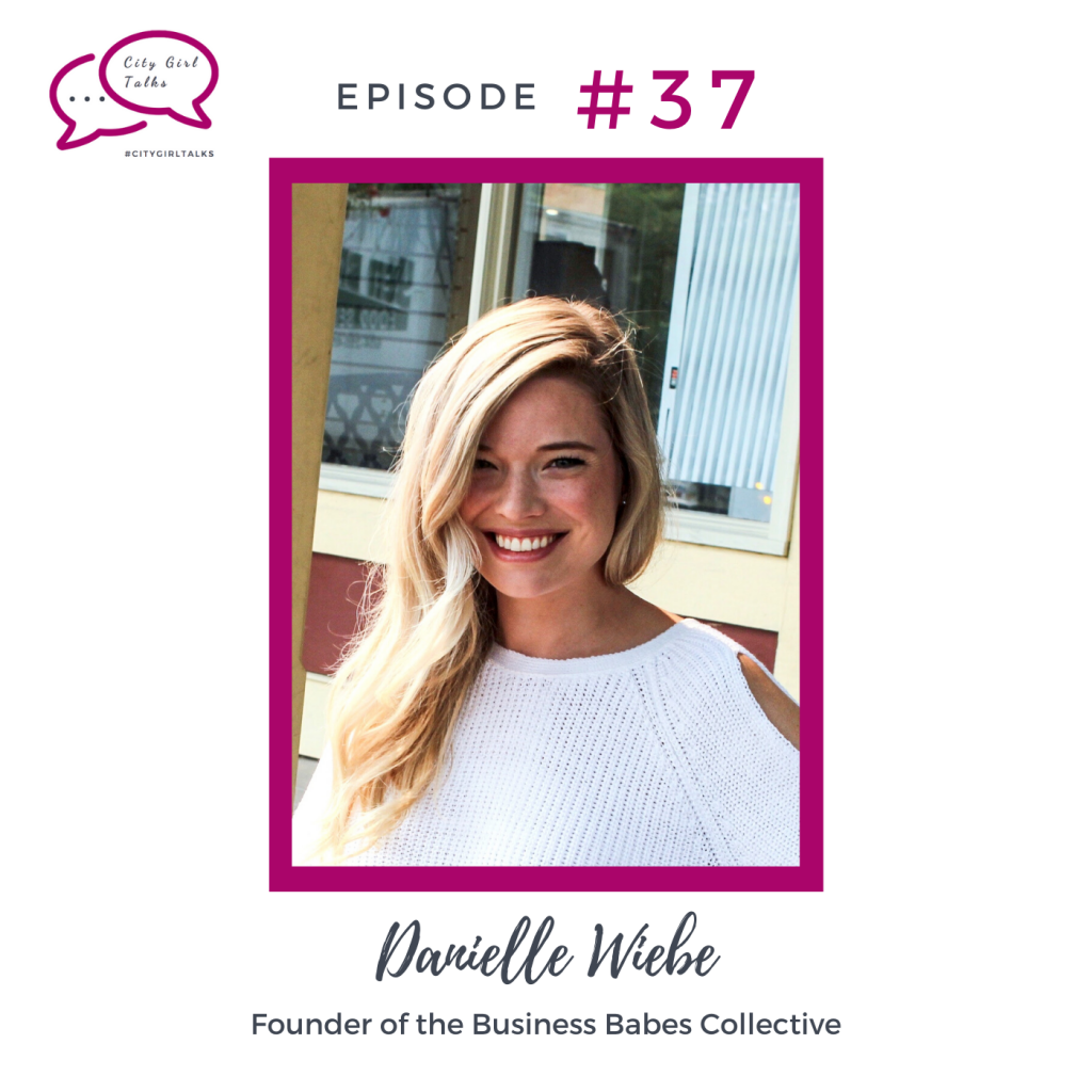 Danielle Wiebe City Girl Talks