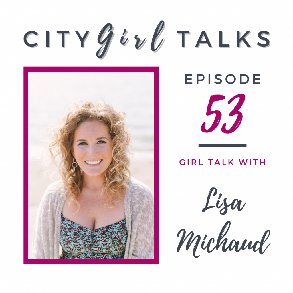 Lisa Michaud City Girl Talks guest